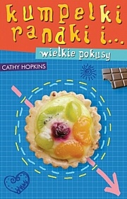 Kumpelki, randki i ... wielkie pokusy - Cathy Hopkins
