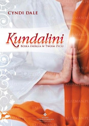 Kundalini. Boska energia w twoim życiu - Cyndi Dale