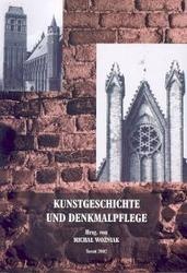Kunstgeschichte und Denkmalpflege. IV. Tagung des Arbeitskreis deutscher und polnischer Kunsthis - Michał Woźniak