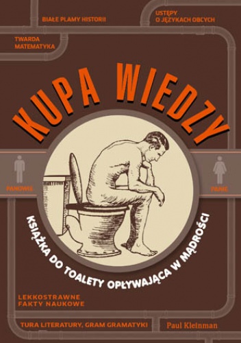 Kupa wiedzy. Książka dla miłośników czytania w ubikacji - Paul Kleinman