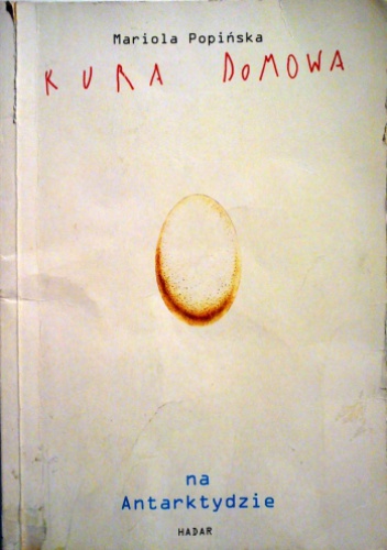 Kura domowa na Antarktydzie - Mariola Popińska