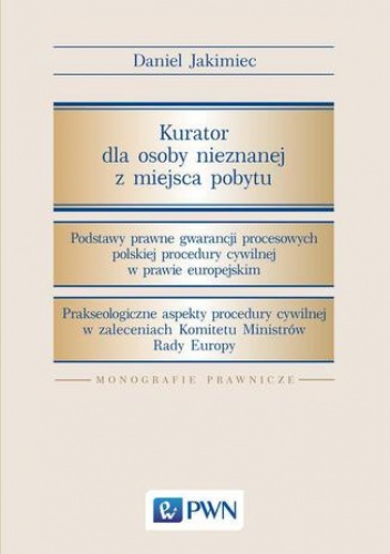 Kurator dla osoby nieznanej z miejsca pobytu - Jakimiec Daniel