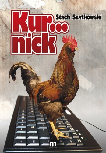 Kur...nick - Stach Szatkowski