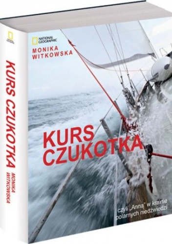 Kurs Czukotka - Monika Witkowska