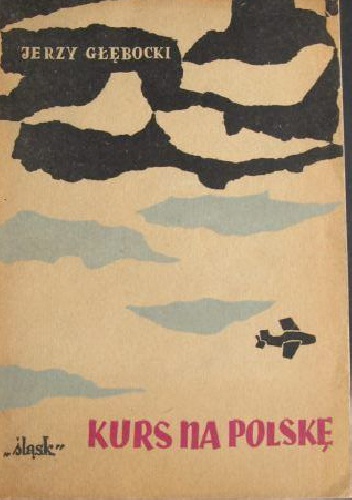 Kurs na Polskę - Jerzy Głębocki