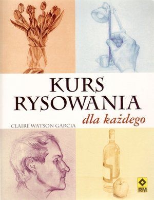 Kurs Rysowania dla Każdego - Claire Watson Garcia