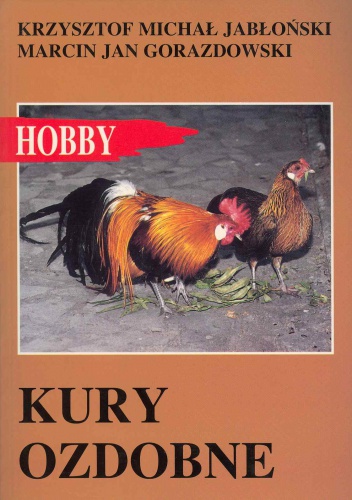 Kury ozdobne - Krzysztof Michał Jabłoński, Marcin Jan Gorazdowski