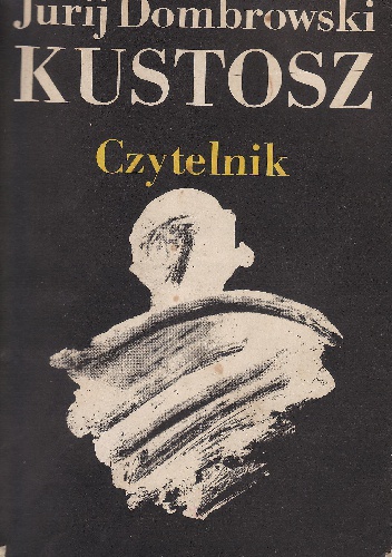 Kustosz - Jurij Dombrowski