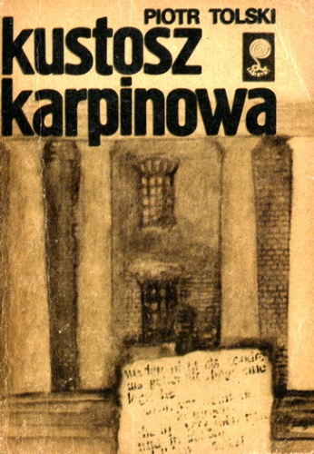 Kustosz Karpinowa - Piotr Tolski