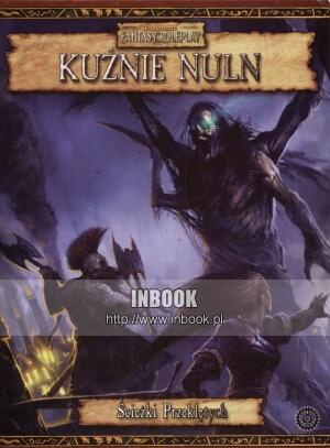 Kuźnie Nuln - Kampania „ścieżki przeklętych” - cz 3 - praca zbiorowa