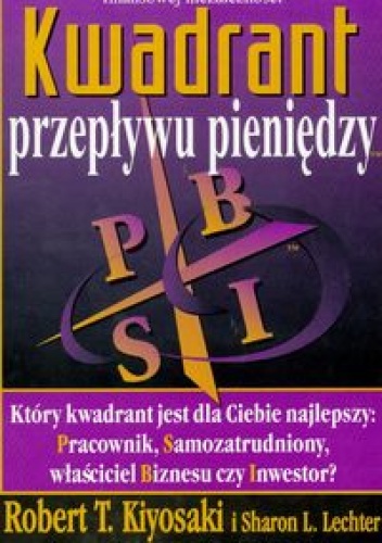Kwadrant przepływu pieniędzy - Robert Toru Kiyosaki