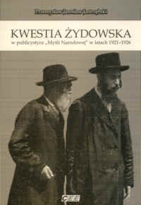 "Kwestia żydowska w publicystyce ""Myśli Narodowej"" w latach 1921-1926" - Przemysław Jarosław Jastrzębski