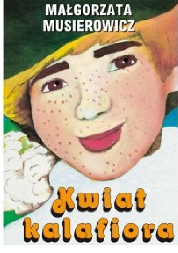 Kwiat Kalafiora - Małgorzata Musierowicz