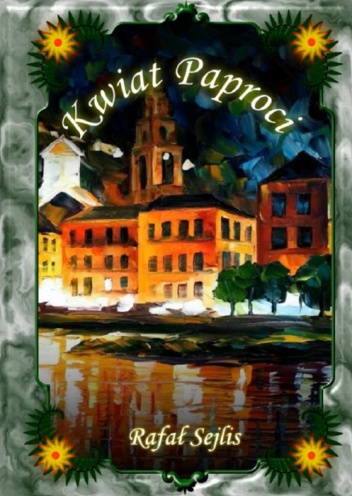 Kwiat Paproci - Rafał Sejlis