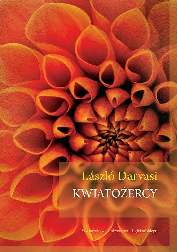 Kwiatożercy - László Darvasi