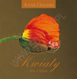 Kwiaty dla Ciebie - Anne Geddes