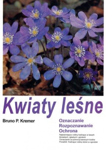 Kwiaty leśne - Bruno P. Kremer