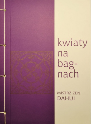 Kwiaty na bagnach. Mistrz zen Dahui - Robert Bączyk