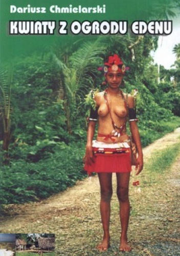 Kwiaty z ogrodu Edenu - Dariusz Chmielarski