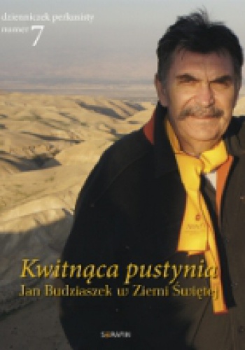 Kwitnąca pustynia. Jan Budziaszek w Ziemi Świętej - dzienniczek perkusisty nr  7 - Jan Budziaszek
