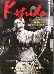 Kyudo Japońska sztuka łucznictwa - Onuma Hideharu