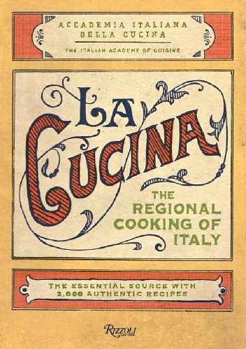 La Cucina: The Regional Cooking of Italy - The Italian Academy of Cuisine