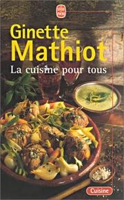 La cuisine pour tous - Ginette Mathiot