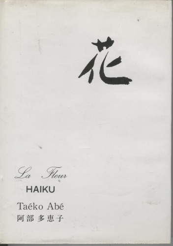 花. La fleur: Haiku - Taeko Abe