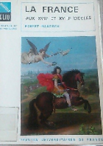 La France aux XVIIe et XVIIIe siècles - Robert Mandrou