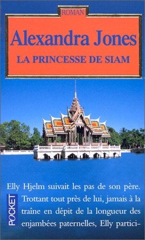 La princesse de Siam - Alexandra Jones