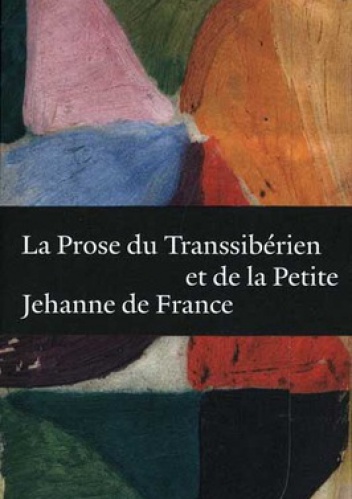 La Prose du Transsibérien et de la petite Jehanne de France - Blaise Cendrars