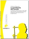 La quotidianita' dell'assurdo. La Repubblica Popolare Polacca (1945 - 1989) nella commedia cinematografica del tempo: propaganda, opposizione e tecniche di sopravvivenza. - Vittori.
