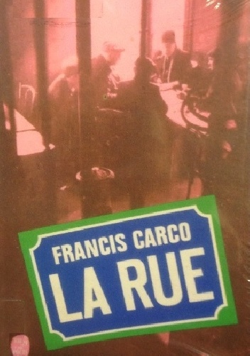 La Rue - Francis Carco