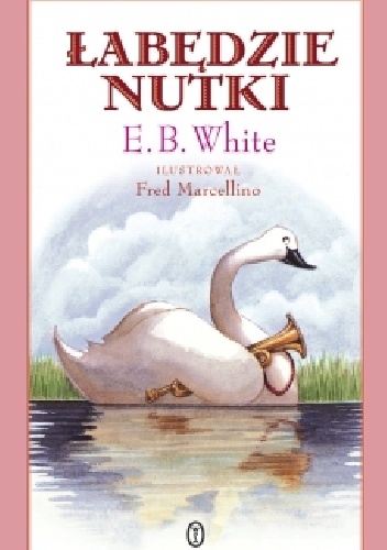 Łabędzie nutki - Elwyn Brooks White, Fred Marcellino