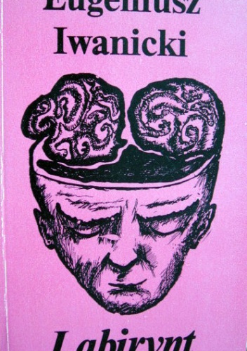 Labirynt - Eugeniusz Iwanicki