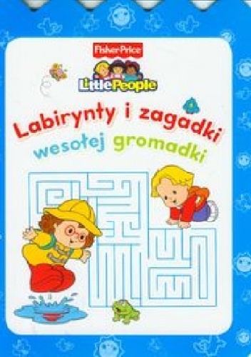 Labirynty i zagadki wesołej gromadki - Anna Wiśniewska