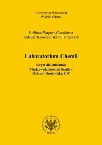 Laboratorium chemii (2015, wyd. 6) - Wagner-Czauderna Elżbieta, Krawczyński vel Krawczyk Tadeusz