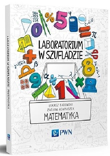 Laboratorium w szufladzie. Matematyka - Zasław Adamaszek, Łukasz Badowski