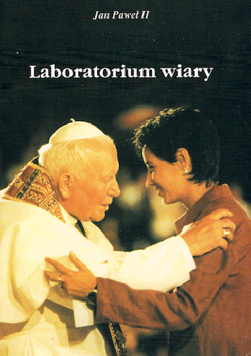 Laboratorium wiary. Teksty przemówień Ojca Św. do młodych. - Jan Paweł II