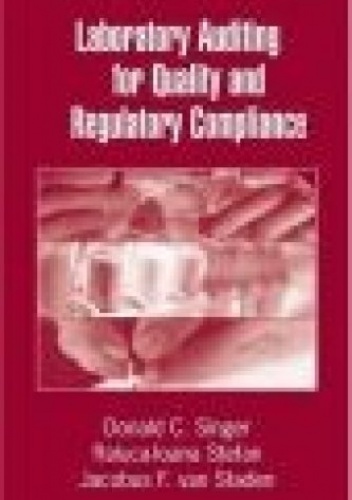Laboratory Auditing for Quality and Regulatory Compliance - Raluca-Ioana