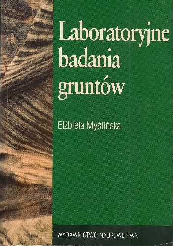 Laboratoryjne badania gruntów - Elżbieta Myślińska