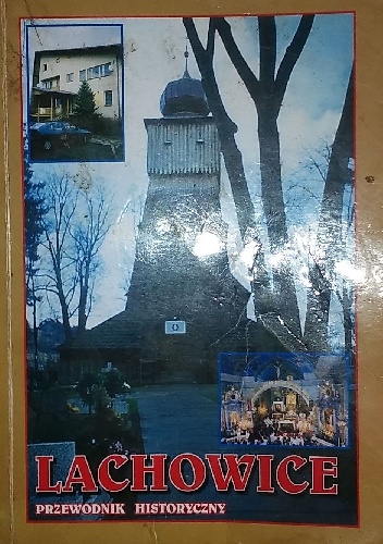 Lachowice. Przewodnik historyczny - Jerzy Henryk Harasimczyk