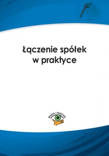 Łączenie spółek w praktyce - Marcin Sarna