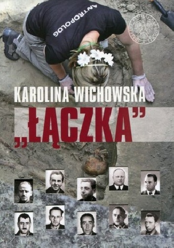 „Łączka”. Poszukiwania i identyfikacja ofiar terroru komunistycznego na warszawskich Powązkach - Katarzyna Wichowska