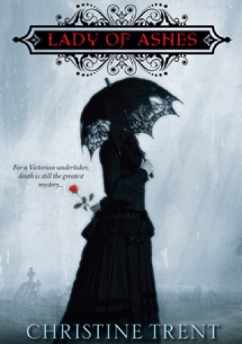 Lady of Ashes - Christine Trent