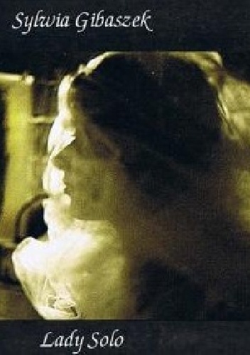 Lady solo - Sylwia Gibaszek