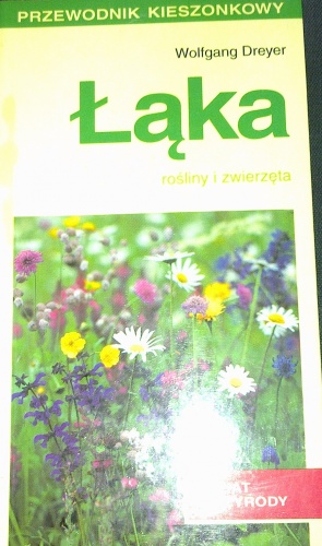 Łąka. Rośliny i zwierzęta - Wolfgang Dreyer