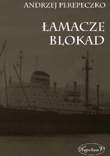 Łamacze Blokad - Andrzej Perepeczko