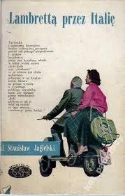 Lambrettą przez Italię - Stanisław Jagielski