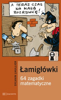 łamigłówki 64 zagadki matematyczne - Lhullier Sylvain - Sylvain Lhullier